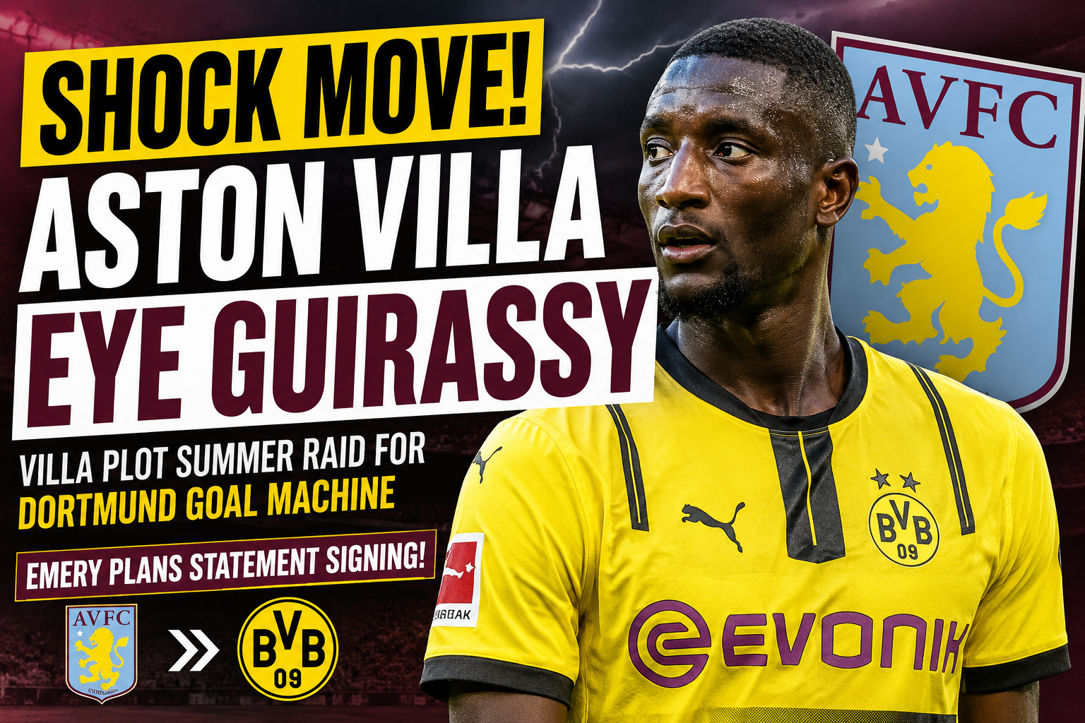 SHOCKING: Aston Villa Prepare Stunning Raid for Dortmund Goal Machine Serhou Guirassy as Unai Emery Plots Summer Transfer Bombshell!