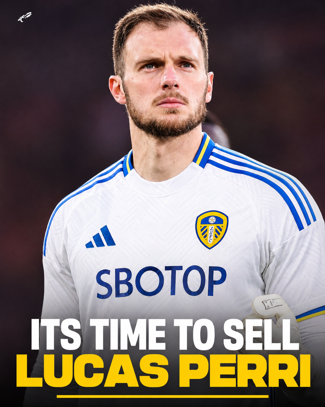 BREAKING NEWS: Leeds United FC Set to Sell Lucas Perri for £13.2 Million in Surprise Summer Transfer… See more